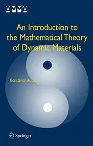 An Introduction to the Mathematical Theory of Dynamic Materials