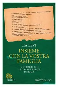 Lia Levi - Insieme con la vostra famiglia