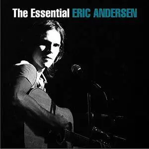 Eric Andersen - The Essential Eric Andersen (2018)