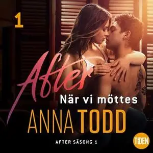 «After S1A1 När vi möttes» by Anna Todd