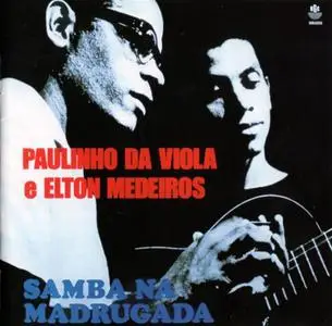 Paulinho da Viola & Elton Medeiros - Samba Na Madrugada (1968) {Bomba Records Japan}