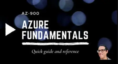 AZ-900 (Azure Fundamentals) Quick reference guide [Video]