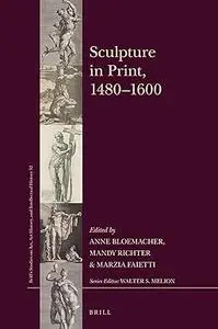 Sculpture in Print, 1480-1600