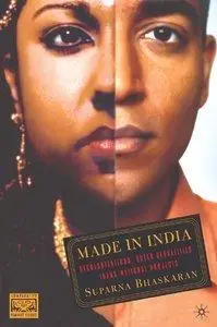 Suparna Bhaskaran - Made in India: Decolonizations, Queer Sexualities, Trans/national Projects [Repost]