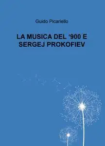 LA MUSICA DEL ‘900 E SERGEJ PROKOFIEV
