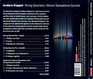 Sjaelland String Quartet; Benjamin Koppel - Anders Koppel: String Quartets Nos. 1 & 2; Mezzo Saxophone Quintet (2011)