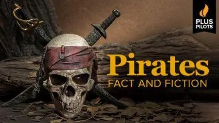 Plus Pilots: Pirates: Fact and Fiction