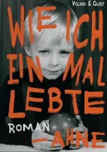 Wie ich einmal lebte - Ahne