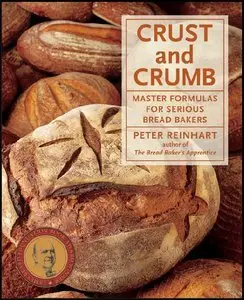 Crust and Crumb: Master Formulas for Serious Bread Bakers (Repost)