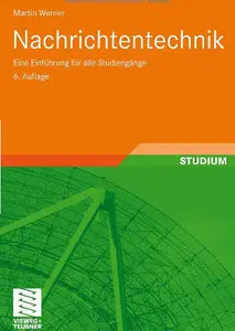 Nachrichtentechnik: Eine Einführung für alle Studiengänge, 6. Auflage (repost)