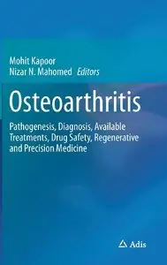 Osteoarthritis: Pathogenesis, Diagnosis, Available Treatments, Drug Safety, Regenerative and Precision Medicine (repost)