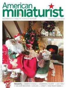 American Miniaturist - December 2017