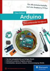 Claus Kühnel - Arduino: das umfassende Handbuch