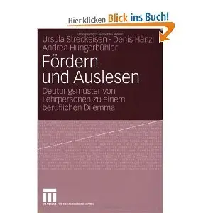Fördern und Auslesen: Deutungsmuster von Lehrpersonen zu einem beruflichen Dilemma
