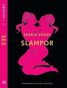 «Slampor - en e-singel ur Granta #6» by Saskia Vogel