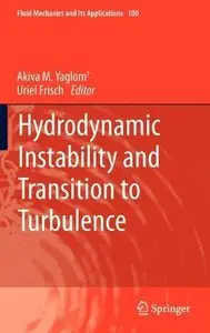 Hydrodynamic Instability and Transition to Turbulence (Fluid Mechanics and Its Applications) (Repost)