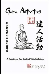 Guru Activities - A Practicum For Dealing With Isolation