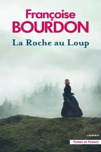 La Roche au Loup - Françoise Bourdon