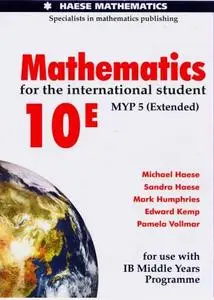 Mathematics for the International Student 10E: MYP 5 Extended (10th Edition)