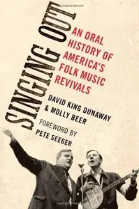 Singing Out: An Oral History of America's Folk Music Revivals