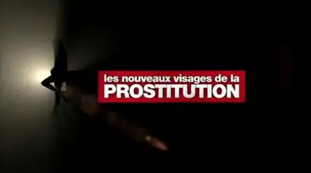 Les nouveaux visages de la prostitution (2012)