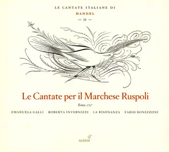 Fabio Bonizzoni, La Risonanza - George Frideric Handel: Le Cantate per il Marchese Ruspoli [Le Cantate Italiane II] (2007)