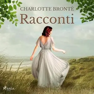 «Racconti» by Charlotte Brontë