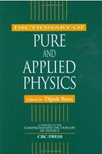 Dictionary of Pure and Applied Physics