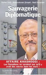 Sauvagerie diplomatique - Ferhat Ünlü, Abdurrahman Simsek, Nazif Karaman