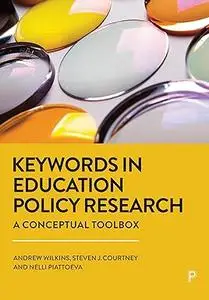 Keywords in Education Policy Research: A Conceptual Toolbox