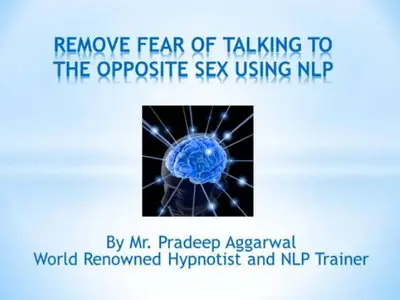 Remove Fear Of Talking To The Opposite Sex Using NLP
