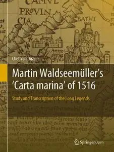 Martin Waldseemüller’s 'Carta marina' of 1516: Study and Transcription of the Long Legends (Repost)