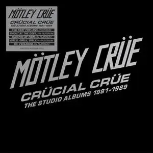 Mötley Crüe - Crücial Crüe (The Studio Albums 1981-1989) (2023)