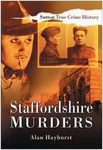 «Staffordshire Murders» by Alan Hayhurst