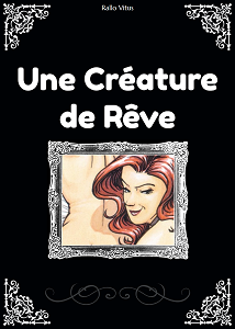 Une Créature de Rêve