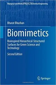 Biomimetics: Bioinspired Hierarchical-Structured Surfaces for Green Science and Technology, 2 edition