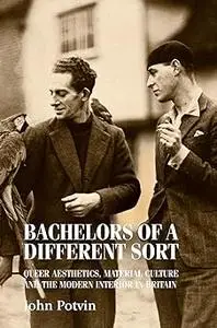 Bachelors of a Different Sort: Queer Aesthetics, Material Culture and the Modern Interior in Britain