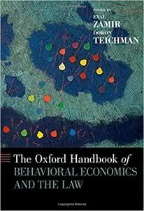The Oxford Handbook of Behavioral Economics and the Law (Oxford Handbooks) [Repost]