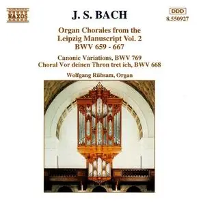 Wolfgang Rübsam - Johann Sebastian Bach: Organ Chorales from the Leipzig Manuscript Vol.2 (1994)