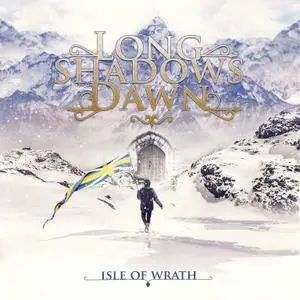 Long Shadows Dawn - Isle Of Wrath (2021)