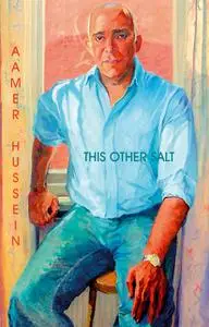 «This Other Salt» by Aamer Hussein