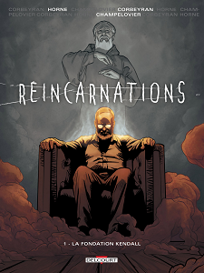 Réincarnations - Tome 1 - La Fondation Kendall