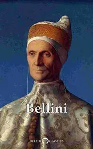 Delphi Complete Works of Giovanni Bellini (Illustrated)
