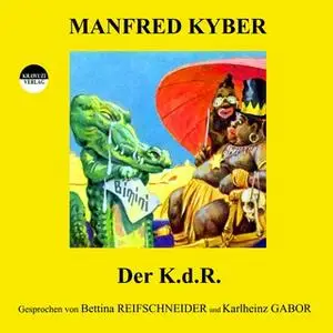 «Der K.d.R.» by Manfred Kyber