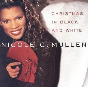 Nicole C. Mullen - Christmas In Black and White (2002)