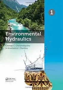 Environmental Hydraulics, Two Volume Set: Proceedings of the 6th International Symposium on Environmental Hydraulics, Athens, G