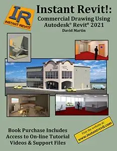 Instant Revit!: Commercial Drawing Using Autodesk® Revit® 2021