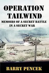 Operation Tailwind: Memoirs of a Secret Battle in a Secret War