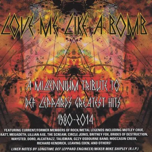 VA - Love Me Like A Bomb: A Millennium Tribute To Def Leppard Greatest Hits 1980-2014 (2014) {MVD Entertainent Group}