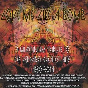 VA - Love Me Like A Bomb: A Millennium Tribute To Def Leppard Greatest Hits 1980-2014 (2014) {MVD Entertainent Group}